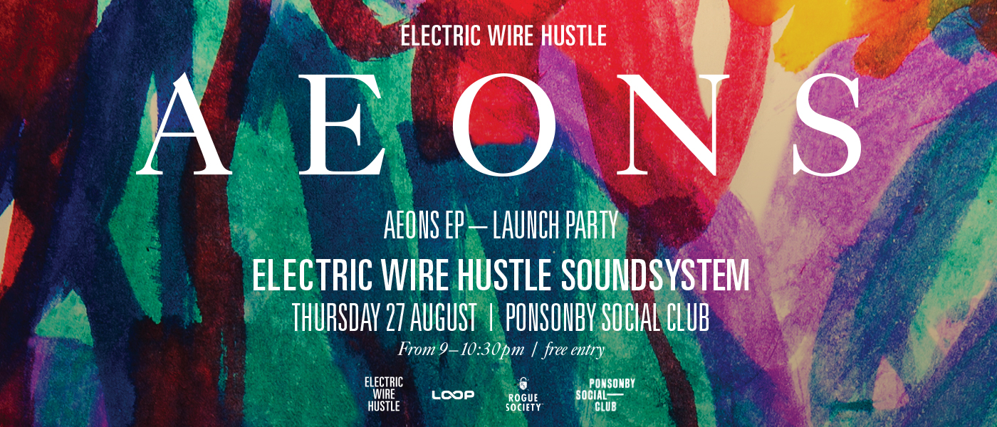 Electric Wire Hustle - 'Aeons EP' Launch