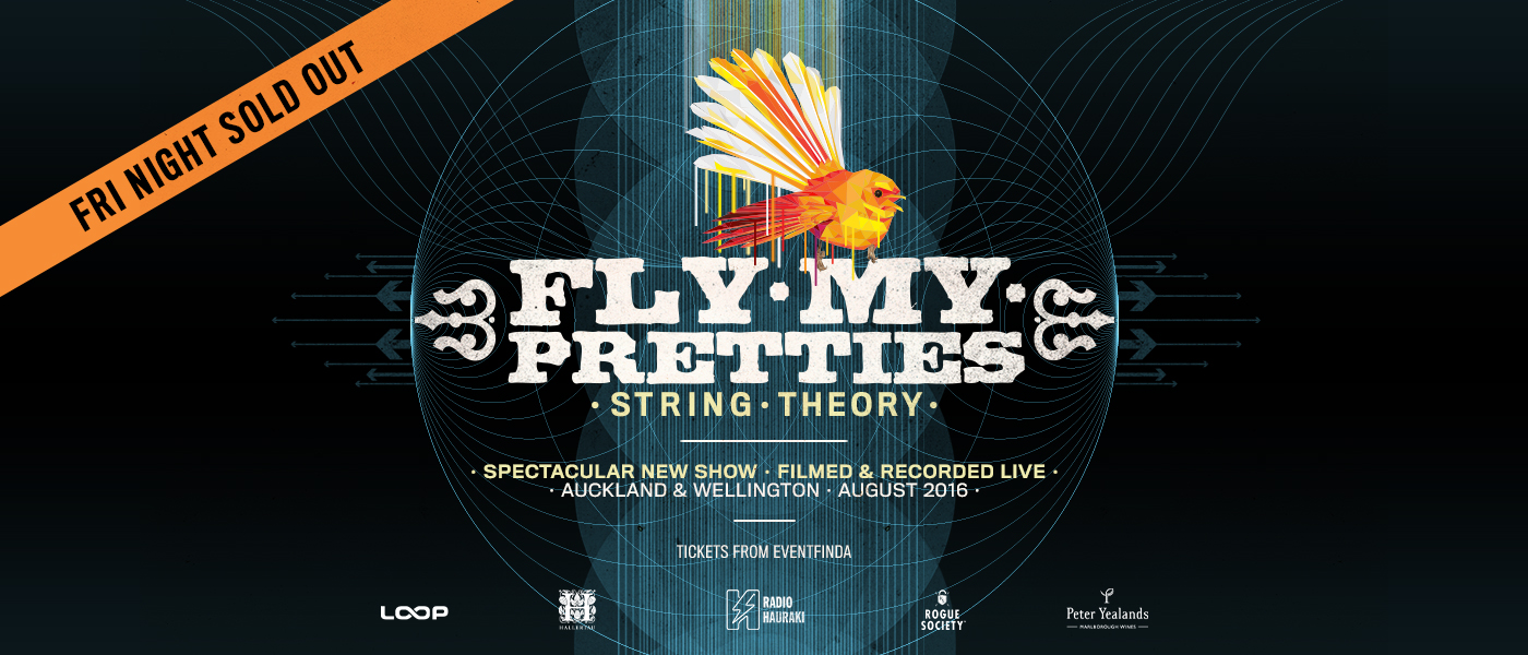 Fly My Pretties - String Theory - Wellington
