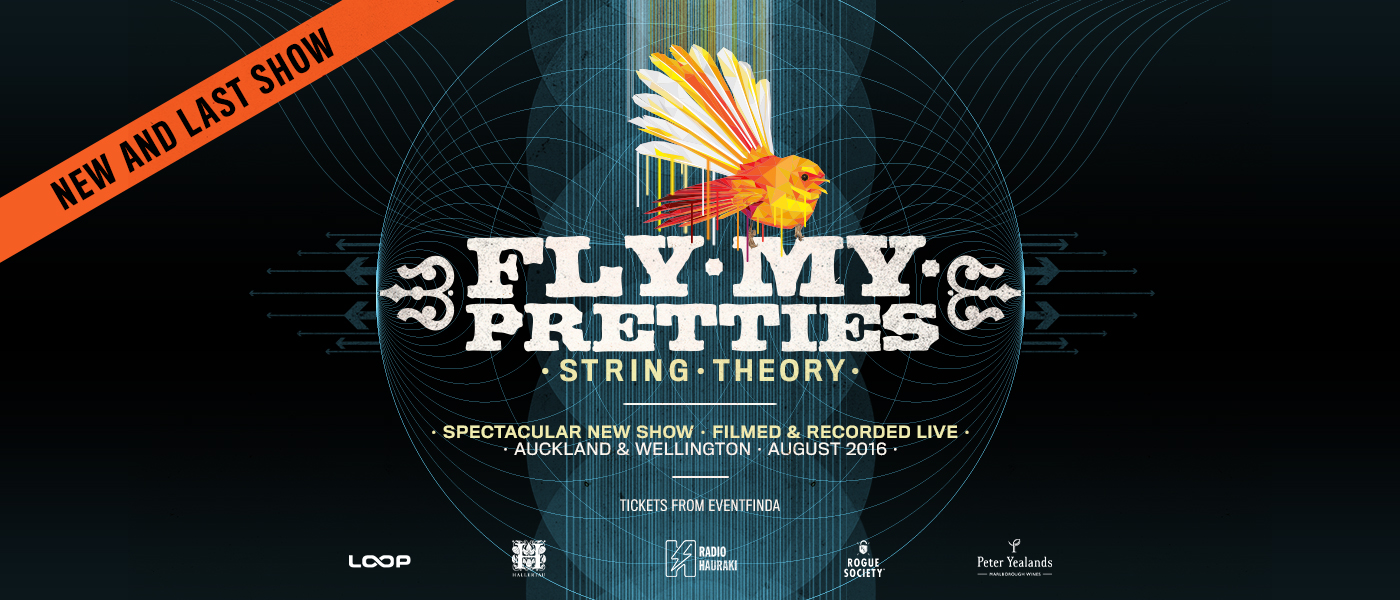 Fly My Pretties - String Theory - Wellington