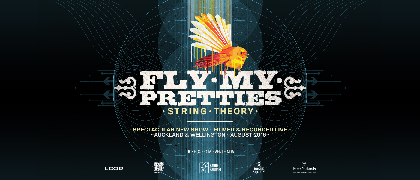 Fly My Pretties - String Theory - Auckland Matinee