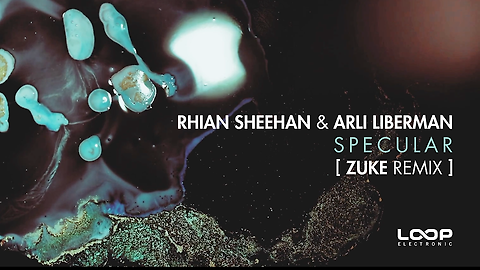 Rhian Sheehan & Arli Liberman - Specular (Zuke Remix)