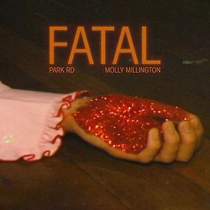 Fatal (with Molly Millington)