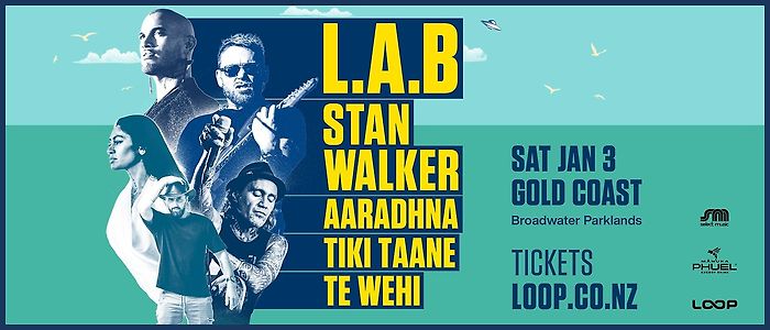 L.A.B & Stan Walker - Gold Coast - Sat Jan 3