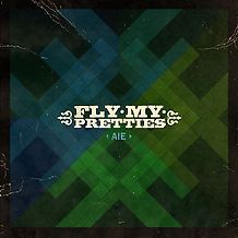 Fly My Pretties & TAWAZ - AIE