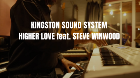 Kingston Sound System - Higher Love (feat. Steve Winwood)