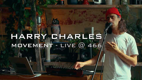 Harry Charles - Movement [Full Album Live @ 466]