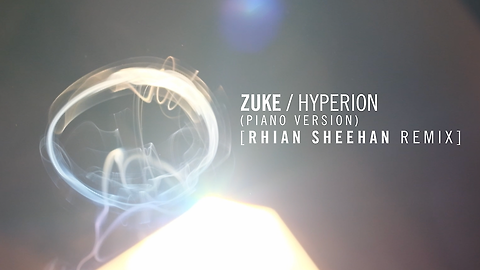 Zuke - Hyperion (Piano Version) [Rhian Sheehan Remix]