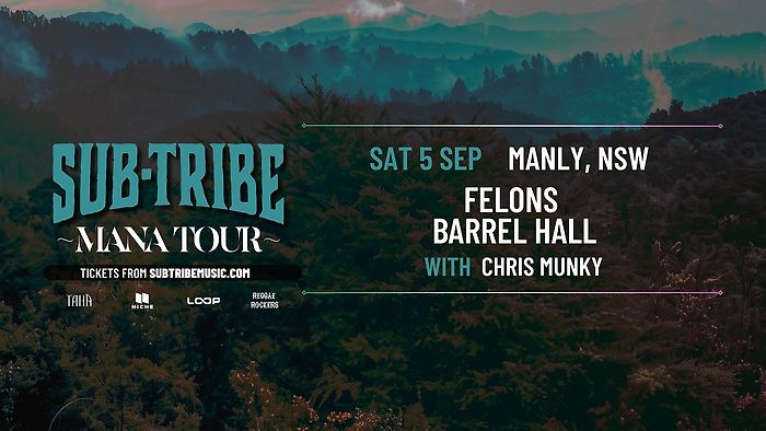 SUB-TRIBE Mana Tour - Sydney (Manly)