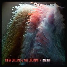 Rhian Sheehan & Arli Liberman - Immaru