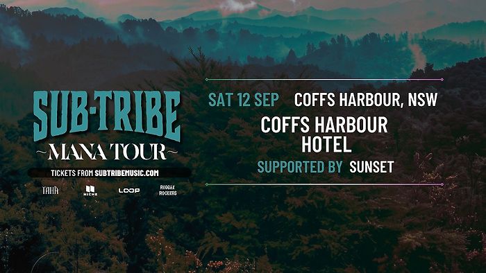 SUB-TRIBE Mana Tour - Coffs Harbour