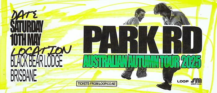 PARK RD Australian Autumn Tour - Brisbane