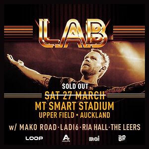 L.A.B - Mt Smart Stadium Upper Field, Auckland SOLD OUT