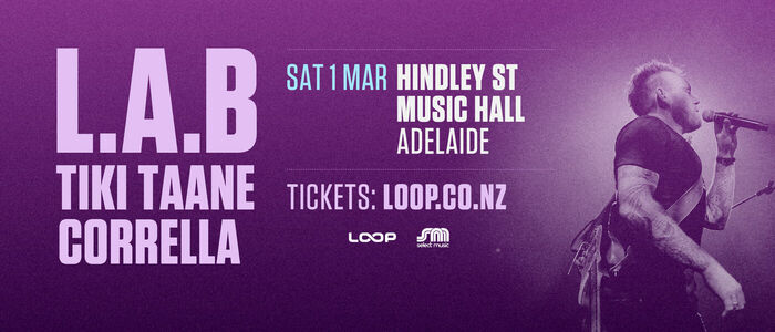 L.A.B, Tiki Taane & Corrella - Adelaide