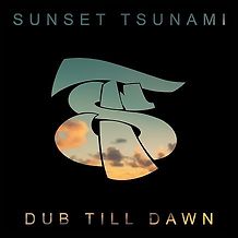 Sunset Tsunami - Dub Till Dawn