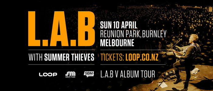 L.A.B - Melbourne [April 2022]