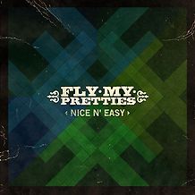 Fly My Pretties & Ryan Prebble - Nice N' Easy