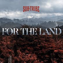 SUB-TRIBE - For The Land