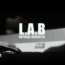 L.A.B Release Acoustic Video For 'Natural'