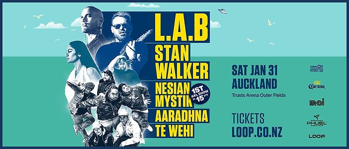 L.A.B & Stan Walker - Auckland - Sat Jan 31