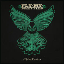 Fly My Pretties Drop A New Studio Recording