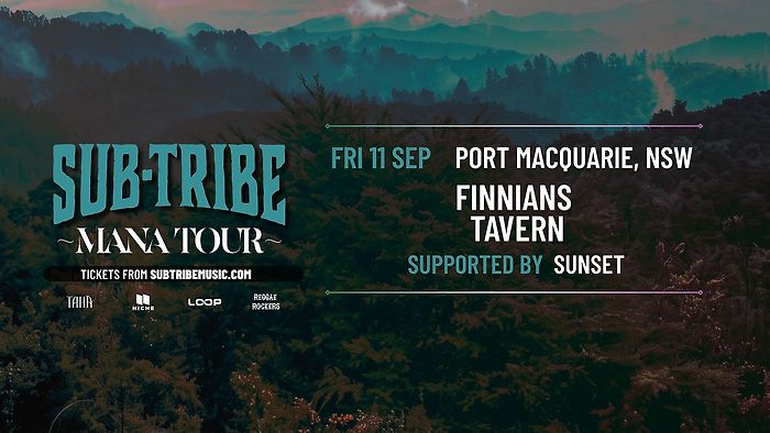 SUB-TRIBE Mana Tour - Port Macquarie