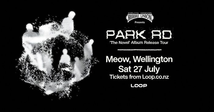 PARK RD ‘The Novel’ Album Release Tour: Wellington