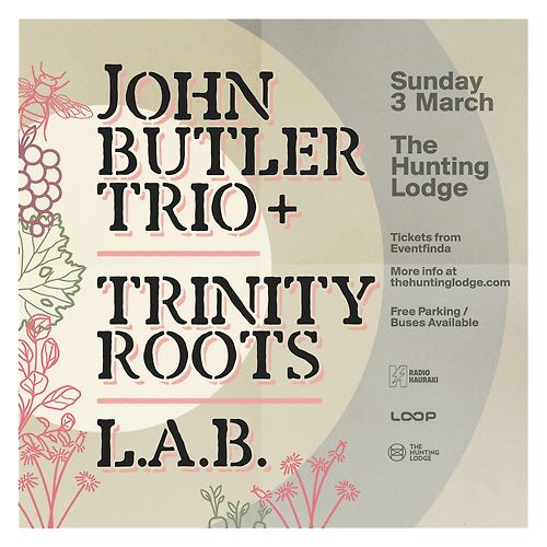John Butler Trio, L.A.B. & Trinity Roots - Auckland • Loop Recordings ...
