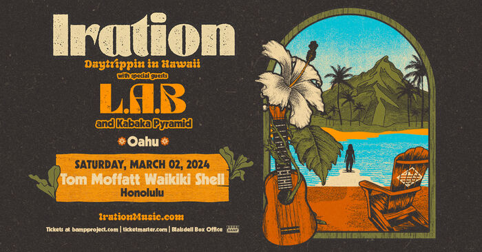 L.A.B & Iration, Honolulu March 2