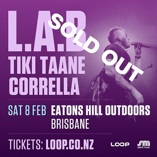L.A.B, Tiki Taane & Corrella - Brisbane