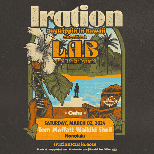 L.A.B & Iration, Honolulu March 2