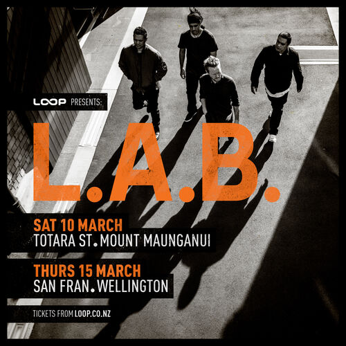 L.A.B. Live in Mount Maunganui & Wellington