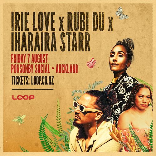 Irie Love x Iharaira Starr x Rubi Du - Auckland