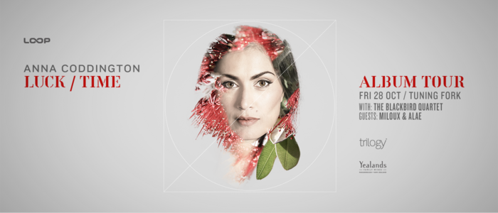 Anna Coddington Luck/Time Release - Auckland w/ Miloux & Special Guests
