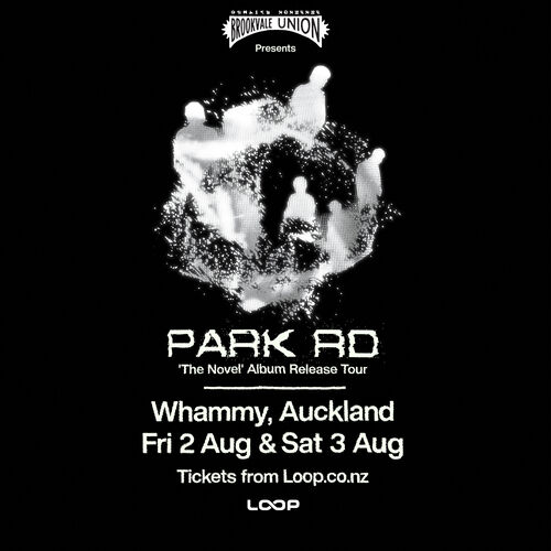 PARK RD ‘The Novel’ Album Release Tour: Auckland (Saturday)