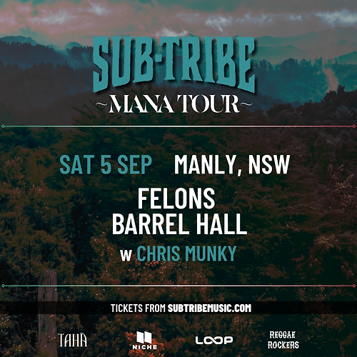 SUB-TRIBE Mana Tour - Sydney (Manly)