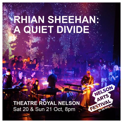 Rhian Sheehan - A Quiet Divide Live at the Nelson Arts Festival