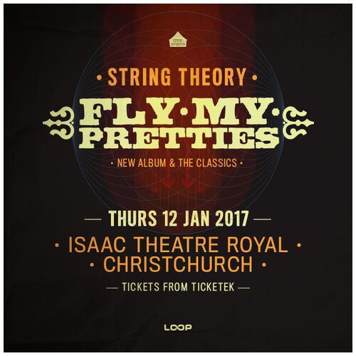 Fly My Pretties - Christchurch, Isaac Theatre Royal