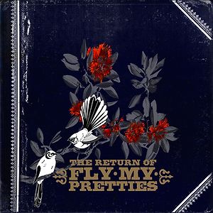 The Return of... Fly My Pretties
